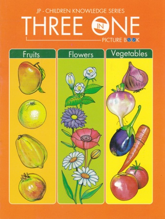 Three In One Picture Book (Fruits - Flowers - Vegetables)
